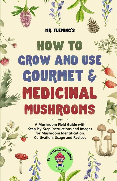 Produktbild: How to Grow and Use Gourmet & Medicinal Mushrooms