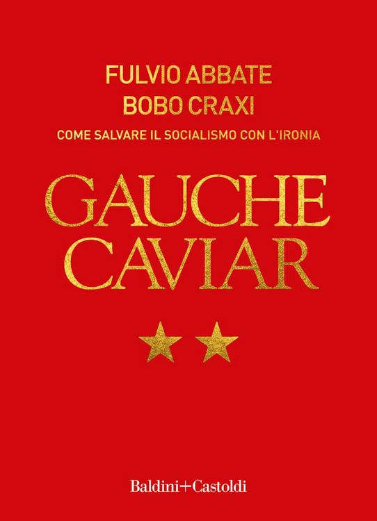 Produktbild: Gauche caviar. Come salvare il socialismo con l'ironia