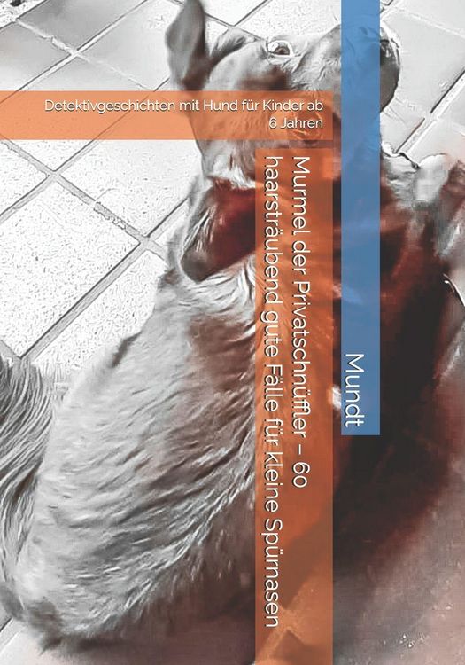 Produktbild: Murmel der Privatschn&uuml;ffler - 60 haarstr&auml;ubend gute F&auml;lle f&uuml;r kleine Sp&uuml;rnasen