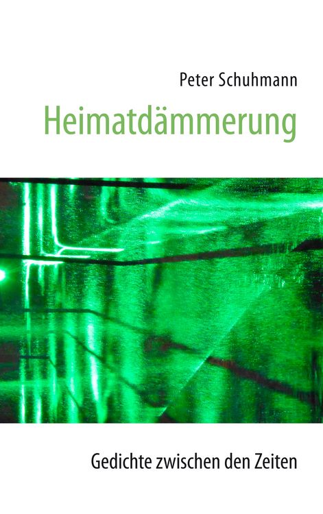 Produktbild: Heimatd&auml;mmerung - Gedichte zwischen den Zeiten