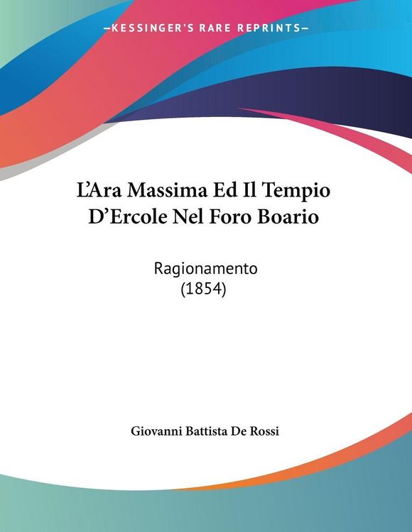 Produktbild: L'Ara Massima Ed Il Tempio D'Ercole Nel Foro Boario