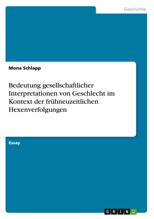 Produktbild: Bedeutung gesellschaftlicher Interpretationen von Geschlecht im Kontext der fr&uuml;hneuzeitlichen Hexenverfolgungen