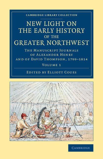 Produktbild: New Light on the Early History of the Greater Northwest - Volume 1