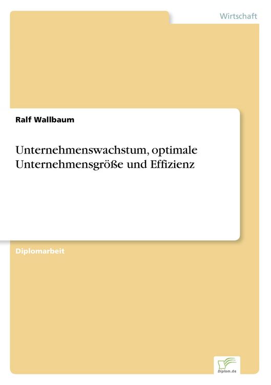 Produktbild: Unternehmenswachstum, optimale Unternehmensgr&ouml;&szlig;e und Effizienz
