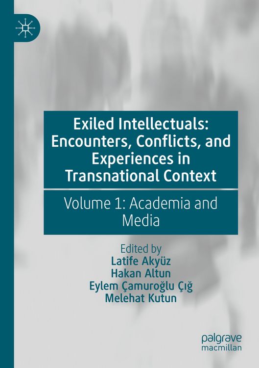 Produktbild: Exiled Intellectuals: Encounters, Conflicts, and Experiences in Transnational Context