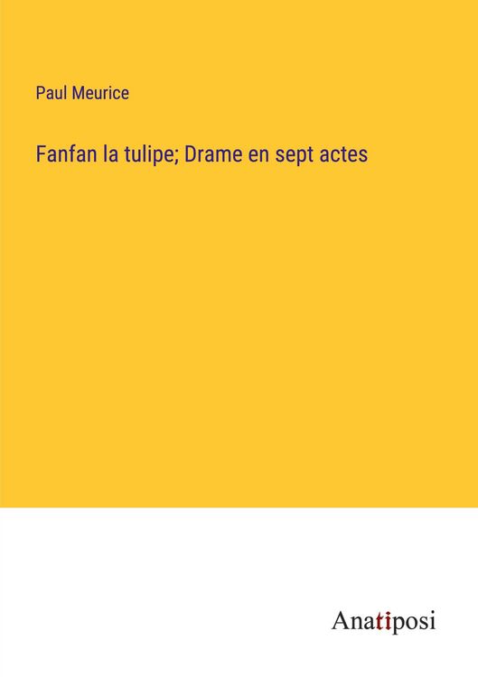 Produktbild: Fanfan la tulipe; Drame en sept actes