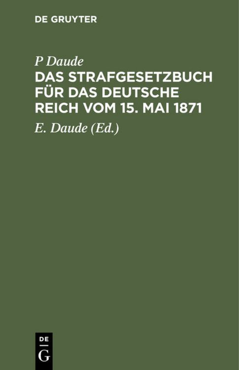 Produktbild: Das Strafgesetzbuch f&uuml;r das Deutsche Reich vom 15. Mai 1871
