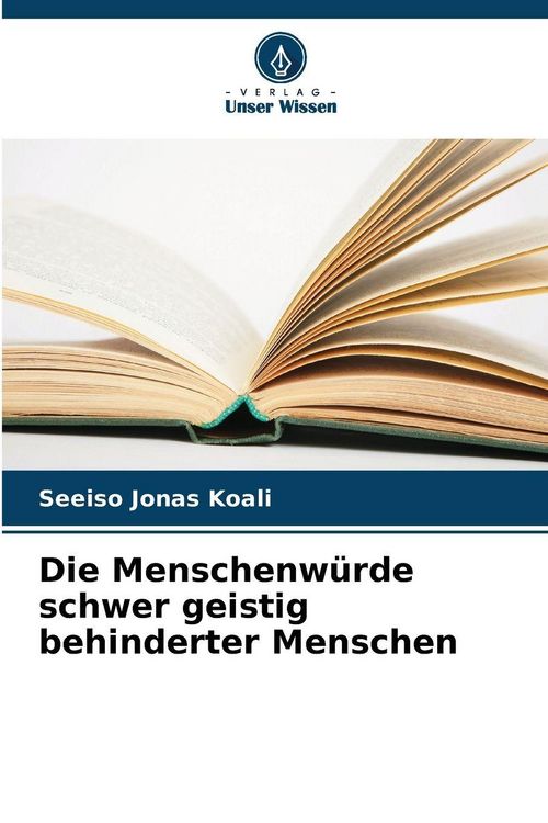 Produktbild: Die Menschenw&uuml;rde schwer geistig behinderter Menschen