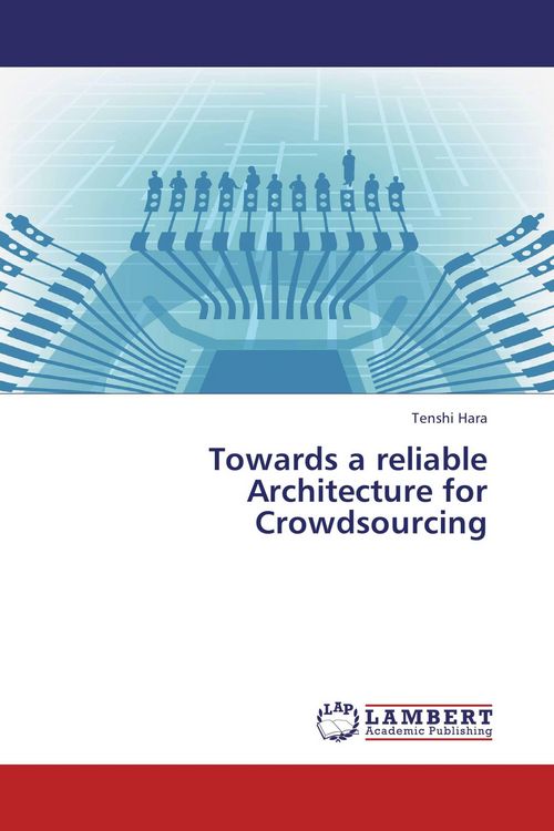 Produktbild: Towards a reliable Architecture for Crowdsourcing