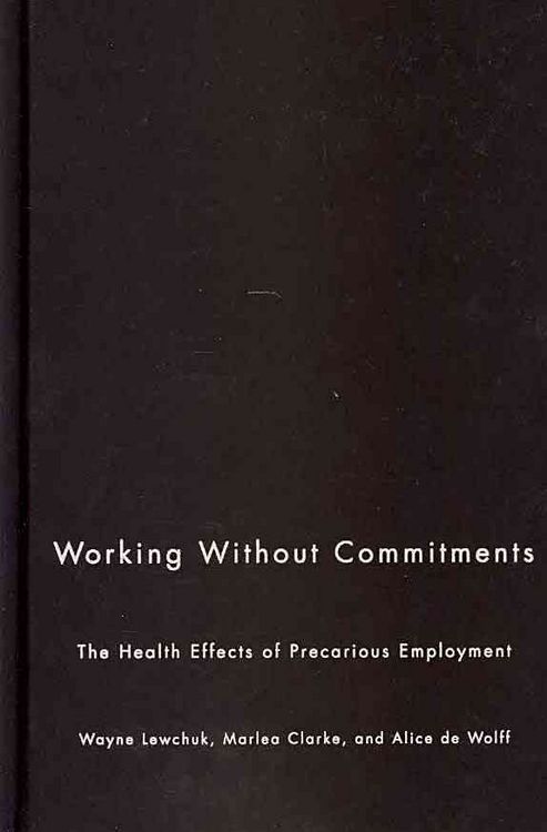 Produktbild: Working Without Commitments: The Health Effects of Precarious Employment