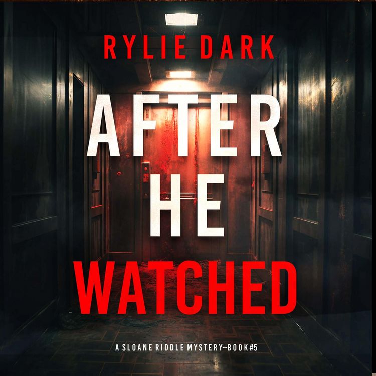 Produktbild: After He Watched (A Sloane Riddle Suspense Thriller&mdash;Book Five)
