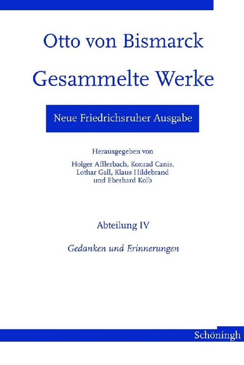 Produktbild: Neue Friedrichsruher Ausgabe. Otto von Bismarck - Gesammelte Werke