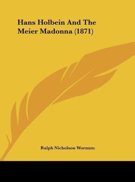 Produktbild: Hans Holbein And The Meier Madonna (1871)