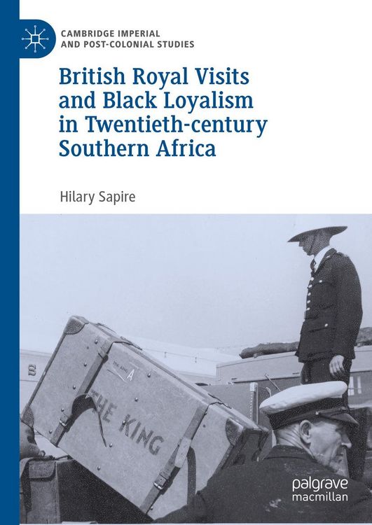 Produktbild: British Royal Visits and Black Loyalism in Twentieth-century Southern Africa