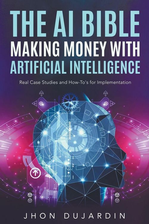 Produktbild: The AI Bible, Making Money with Artificial Intelligence