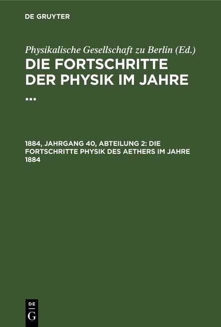 Produktbild: Die Fortschritte Physik des Aethers im Jahre 1884