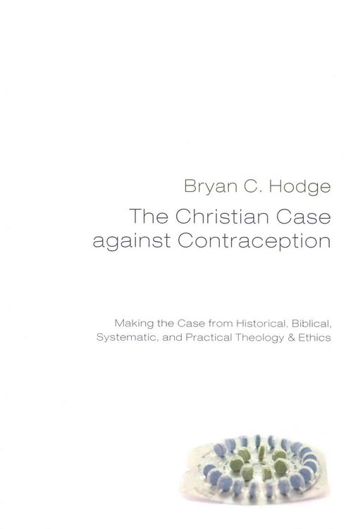Produktbild: The Christian Case against Contraception