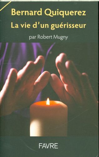 Produktbild: Bernard Quiquerez: la vie d'un gu&eacute;risseur