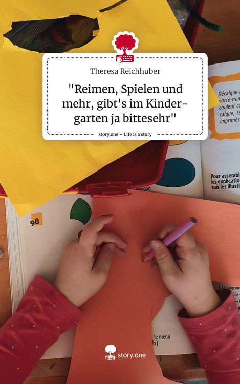 Produktbild: "Reimen, Spielen und mehr, gibt's im Kinder-garten ja bittesehr". Life is a Story - story.one