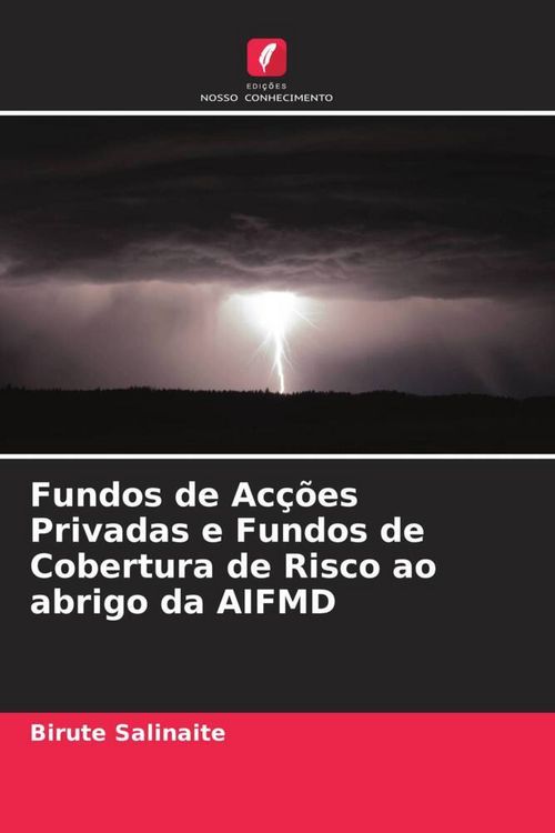 Produktbild: Fundos de Ac&ccedil;&otilde;es Privadas e Fundos de Cobertura de Risco ao abrigo da AIFMD