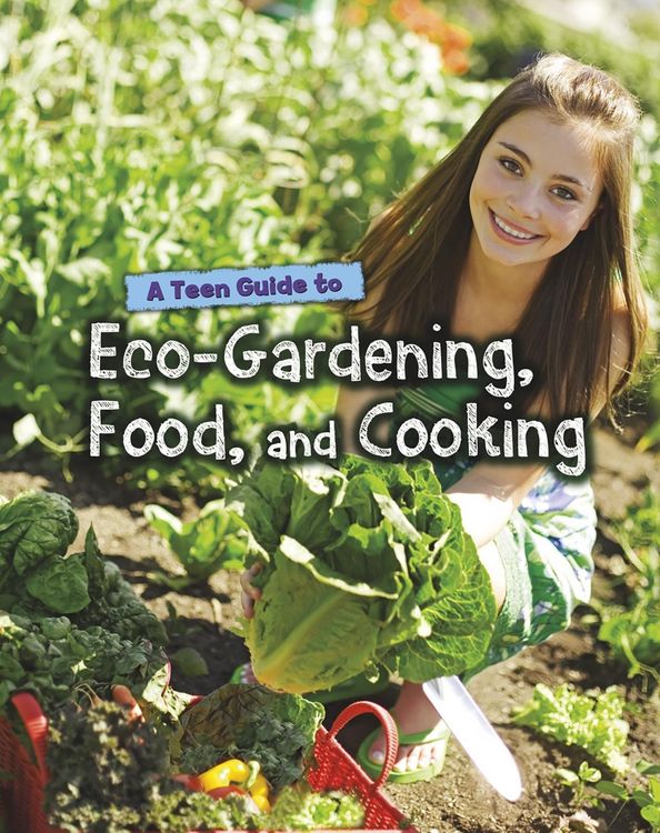 Produktbild: Teen Guide to Eco-Gardening, Food, and Cooking