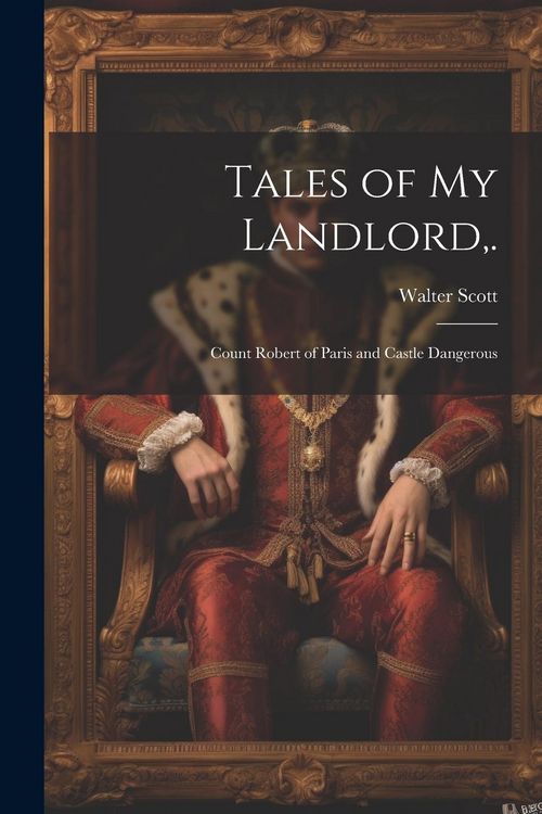 Produktbild: Tales of My Landlord, .: Count Robert of Paris and Castle Dangerous
