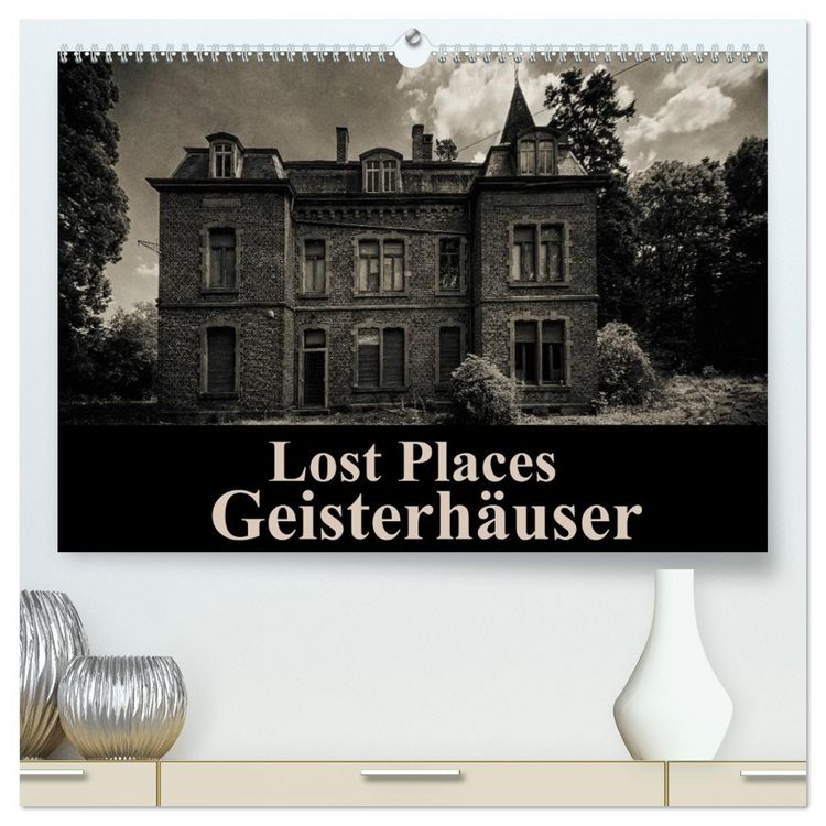 Produktbild: Lost Places Geisterh&auml;user (hochwertiger Premium Wandkalender 2026 DIN A2 quer), Kunstdruck in Hochglanz
