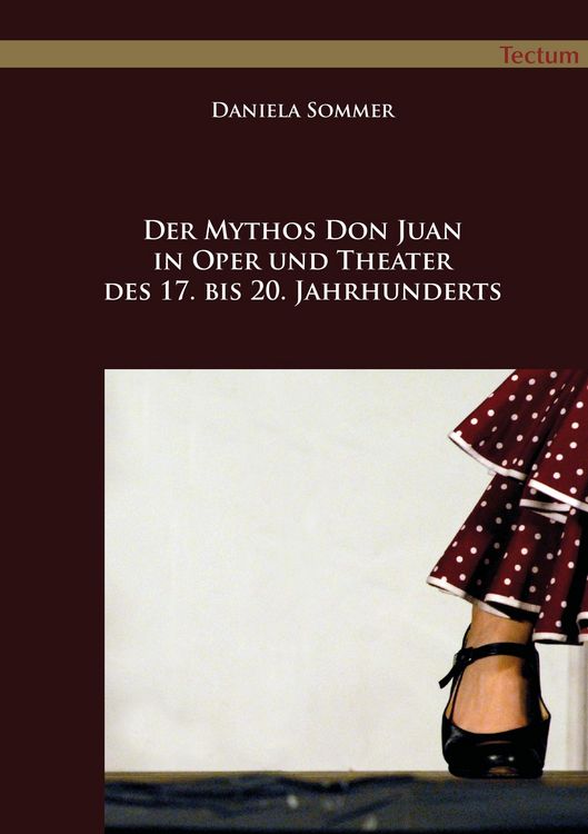 Produktbild: Der Mythos Don Juan in Oper und Theater des 17. bis 20. Jahrhunderts