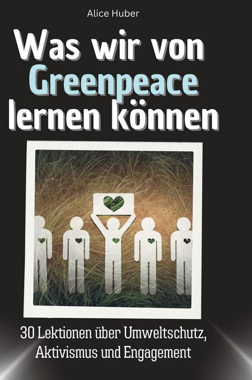 Produktbild: Was wir von Greenpeace lernen k&ouml;nnen