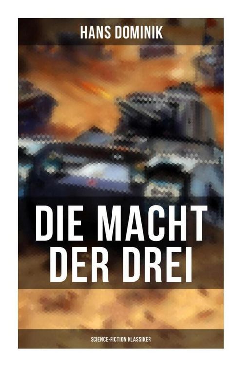 Produktbild: Die Macht der Drei (Science-Fiction Klassiker)