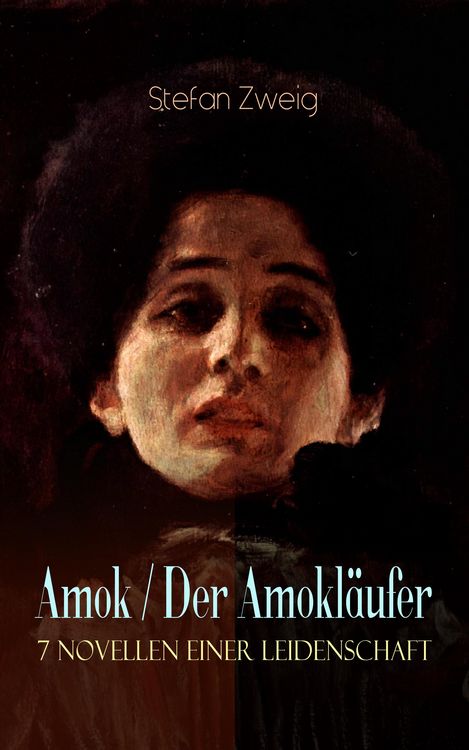 Produktbild: Amok / Der Amokl&auml;ufer. 7 Novellen einer Leidenschaft
