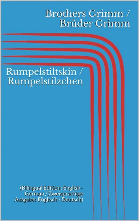 Produktbild: Rumpelstiltskin / Rumpelstilzchen (Bilingual Edition: English - German / Zweisprachige Ausgabe: Englisch - Deutsch)