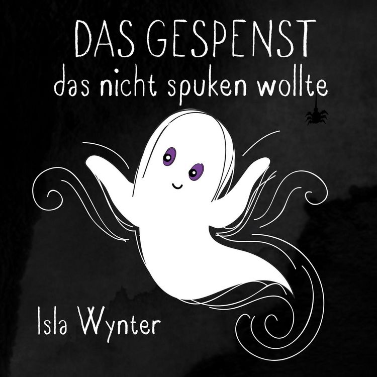Produktbild: Das Gespenst das nicht spuken wollte (Layla, das Gespenst, #1)