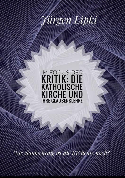 Produktbild: Im Focus der Kritik: Die Katholische Kirche und ihre Glaubenslehre