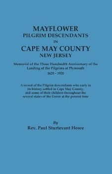 Produktbild: Mayflower Descendants in Cape May County, New Jersey. Memorial of the Three Hundredth Anniversary of the Landing of the Pilgrims at Plymouth, 1620-192
