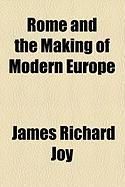 Produktbild: Rome and the Making of Modern Europe
