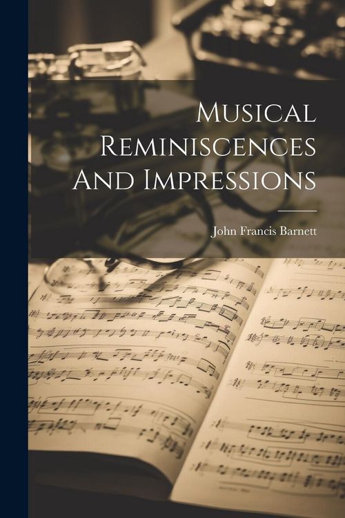 Produktbild: Musical Reminiscences And Impressions