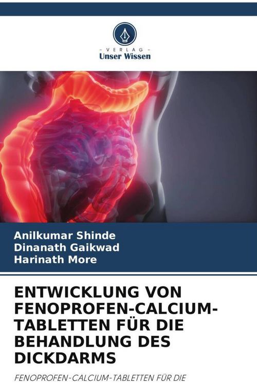 Produktbild: Entwicklung von Fenoprofen-Calcium-Tabletten f&uuml;r die Behandlung des Dickdarms