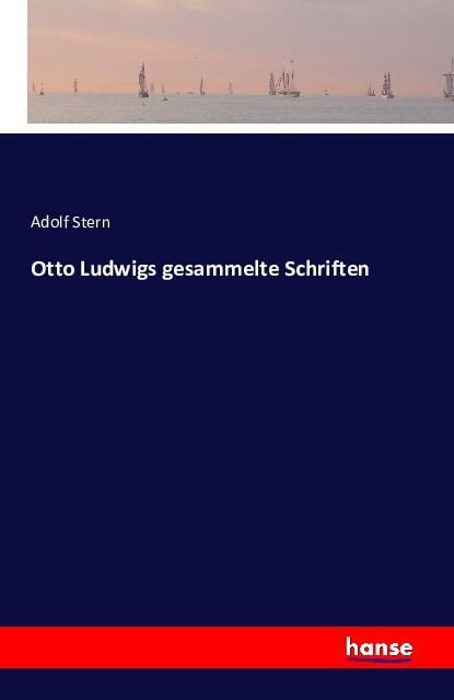 Produktbild: Otto Ludwigs gesammelte Schriften