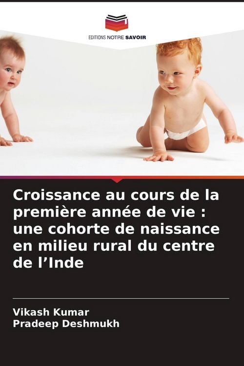Produktbild: Croissance au cours de la premi&egrave;re ann&eacute;e de vie : une cohorte de naissance en milieu rural du centre de l'Inde