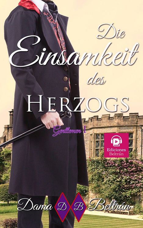 Produktbild: Die Einsamkeit des Herzogs (Gentlemen (Deutsch), #1)