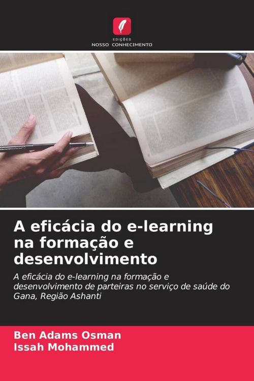 Produktbild: A efic&aacute;cia do e-learning na forma&ccedil;&atilde;o e desenvolvimento