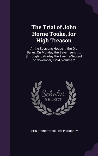 Produktbild: The Trial of John Horne Tooke, for High Treason