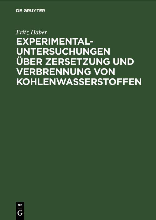 Produktbild: Experimental-Untersuchungen &uuml;ber Zersetzung und Verbrennung von Kohlenwasserstoffen