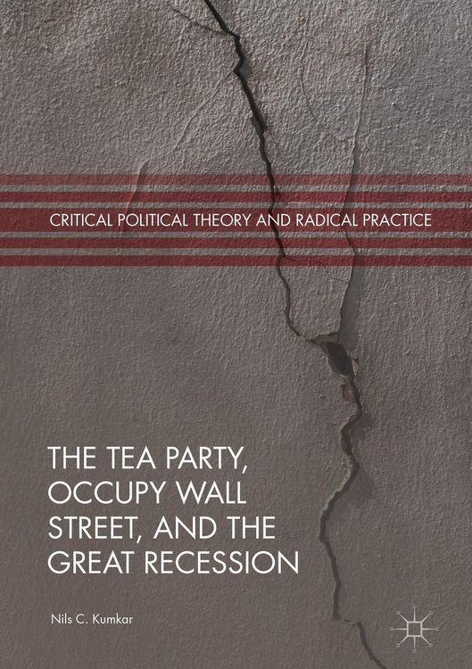 Produktbild: The Tea Party, Occupy Wall Street, and the Great Recession