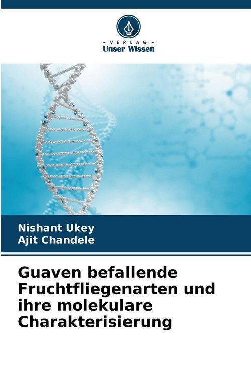 Produktbild: Guaven befallende Fruchtfliegenarten und ihre molekulare Charakterisierung