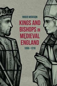 Produktbild: Kings and Bishops in Medieval England, 1066-1216