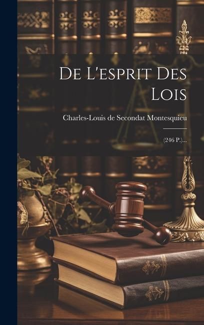 Produktbild: De L'esprit Des Lois: (246 P.)...