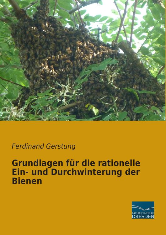 Produktbild: Grundlagen f&uuml;r die rationelle Ein- und Durchwinterung der Bienen