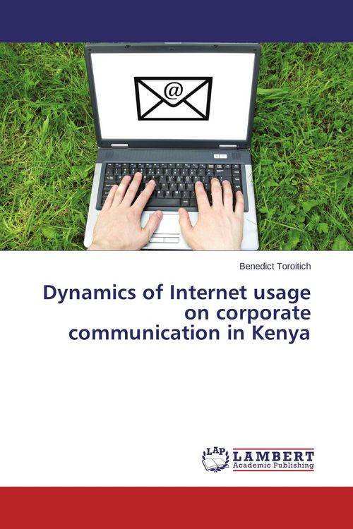 Produktbild: Dynamics of Internet usage on corporate communication in Kenya